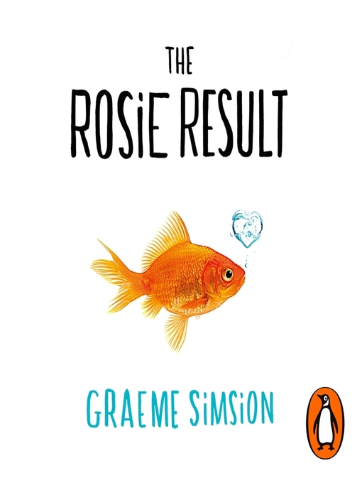 Title details for The Rosie Result by Graeme Simsion - Available